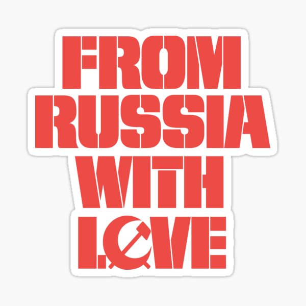 From Russia with Love